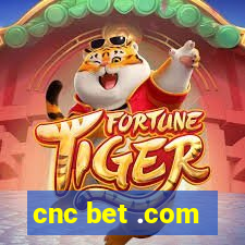 cnc bet .com